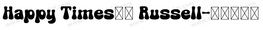 Happy Times字体 Russell字体转换